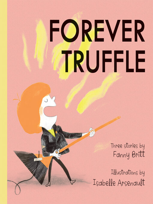 Title details for Forever Truffle by Fanny Britt - Available